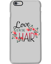 Load image into Gallery viewer, Love Is In The Hair Flower Gift For Women Phone case