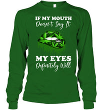 Load image into Gallery viewer, If My Mouth Doesn't Say It My Eyes Definitely Will Custom Design Unisex Long Sleeve