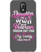 Load image into Gallery viewer, Daughter Of A Veteran Freedom Isn't Free Gift For Daughter Phone case