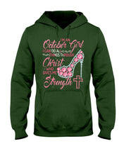 Load image into Gallery viewer, I'm A October Girl I Can Do All Things Through Christ Trending Hoodie