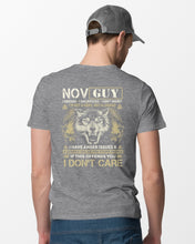 Load image into Gallery viewer, November Guy I Am Not A Hero Not A Legend I Have Anger Issues Birthday Gift Guys Tee