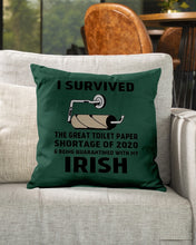 Load image into Gallery viewer, Toilet Paper Shortage Of 2020 Being Quarantined With My Irish Personalized Nation Pillow Cover