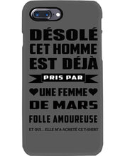 Load image into Gallery viewer, Désolé Cet Homme Est Déjà Pris Par Une Femme De Mars Birthday Gift Phone case