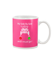 Load image into Gallery viewer, My Side By Side Is Calling And I Must Go Unique Custom Design Mug