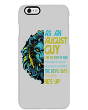 Load image into Gallery viewer, As An August I Am The Kind Of Man Lion Birthday Gift Phone case