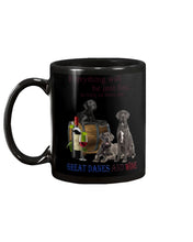 Load image into Gallery viewer, Everything Will Be Just Fine As Long As There Are Great Dane And Wine Gift For Dog Lovers Mug