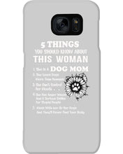 Load image into Gallery viewer, 5 Things You Should Know About This Woman Dog Mom Phone case