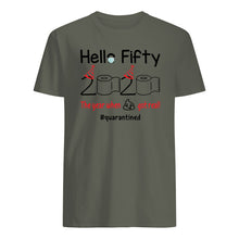 Load image into Gallery viewer, Birthday Gift Hello Fifty The Year When Shit Got Real Trending Guys Tee