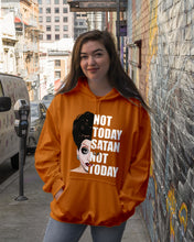 Load image into Gallery viewer, Not Today Satan Not Today Gift For Women Hoodie