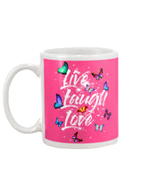 Load image into Gallery viewer, Butterfly Live Laugh Love Gift For Lover Mug