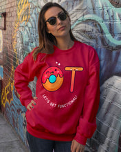 Load image into Gallery viewer, Gift For Occupational Therapist Let's Get Functional Sweatshirt