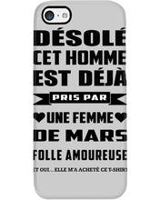 Load image into Gallery viewer, Désolé Cet Homme Est Déjà Pris Par Une Femme De Mars Birthday Gift Phone case