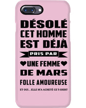Load image into Gallery viewer, Désolé Cet Homme Est Déjà Pris Par Une Femme De Mars Birthday Gift Phone case