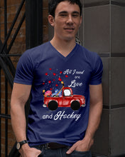 Load image into Gallery viewer, All I Need Are Love And Hockey Gift For Hockey Players Guys V-Neck