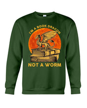 Load image into Gallery viewer, I'm A Book Dragon Not A Worm Gift For Dragon Lovers Sweatshirt