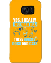 Load image into Gallery viewer, I Do Need All These Horses Dogs And Cats Phone case