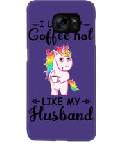 Load image into Gallery viewer, I Like My Coffee Hot Like My Husband Unicorn Gift For Men Phone case