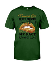 Load image into Gallery viewer, Birthday Gift For November Girl If My Mouth Doesn't Say It My Face Definitely Guys Tee