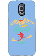 Load image into Gallery viewer, I'm Retired Skiing Is My Job Mountainous Terrain Phone case