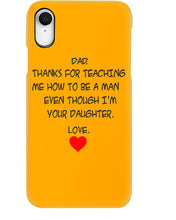 Load image into Gallery viewer, Thanks For Teaching Me How To Be A Man Phone case