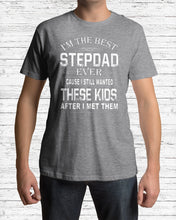 Load image into Gallery viewer, I'm The Best Stepdad Gift For Family Guys Tee
