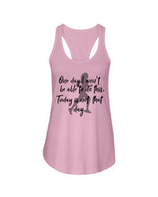 Load image into Gallery viewer, One Day I Won't Be Able To Do This Today Is Not That Day Gift For Men Ladies Flowy Tank