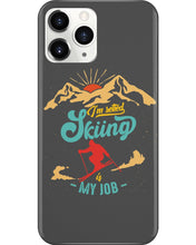 Load image into Gallery viewer, I'm Retired Skiing Is My Job Mountainous Terrain Phone case