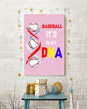 Load image into Gallery viewer, Baseball Be My DNA Gift For Sport Lovers Vertical Poster