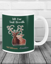 Load image into Gallery viewer, Custom Name Deers Gift For Boyfriend Till Our Last Breath Mug