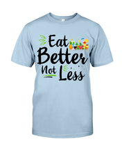 Load image into Gallery viewer, Vintage Funny Eat Better Not Less Gift For Friends Guys Tee