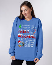 Load image into Gallery viewer, Weather Outside Frightful Sewing Let Us Sew Sweatshirt