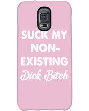Load image into Gallery viewer, Suck My Non Existing Dick Bitch Gift For Women Phone case