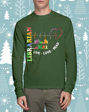 Load image into Gallery viewer, Librarian Live Love Read Special Custom Design Unisex Long Sleeve