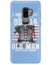 Load image into Gallery viewer, I Ain't Perfect But I Do Have A DD-214 For An Old Man Trending Phone case