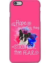 Load image into Gallery viewer, ln Boston Terrier Hope Is The Only Thing Gift For Dog Lovers Phone case