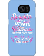 Load image into Gallery viewer, Daughter Of A Veteran Freedom Isn't Free Gift For Daughter Phone case