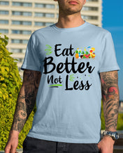 Load image into Gallery viewer, Vintage Funny Eat Better Not Less Gift For Friends Guys Tee