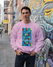 Load image into Gallery viewer, Lovely Phone Case In A World Where You Can Be Anything Be Kind Sweatshirt