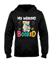 Load image into Gallery viewer, Vintage Funny My Weekend Booked Gift For Book Lovers Hoodie