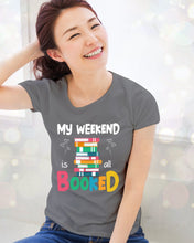 Load image into Gallery viewer, Vintage Funny My Weekend Booked Gift For Book Lovers Ladies Tee