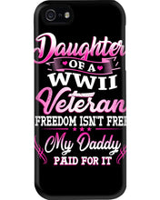 Load image into Gallery viewer, Daughter Of A Veteran Freedom Isn't Free Gift For Daughter Phone case
