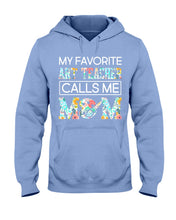 Load image into Gallery viewer, My Favorite Art Teacher Calls Me Mom For Personalized Job Gift Hoodie