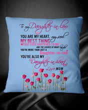 Load image into Gallery viewer, Mom Gift For Daughter-In-Law You Are My Heart My Best Thing Pillow Cover