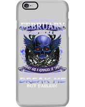 Load image into Gallery viewer, They Are A Reminder Of Time When Life Try To Break Me Gift For February Men Phone case