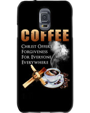 Load image into Gallery viewer, Coffee Christ Offers Forgiveness For Everyone Everywhere Phone case