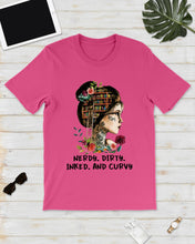 Load image into Gallery viewer, Nerdy Dirty Inked And Curvy Funny Gift For Friends Guys Tee