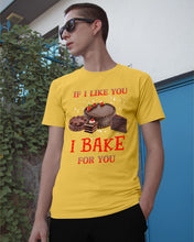 Load image into Gallery viewer, If I Like You I Bake For You Unique Custom Design Guys Tee