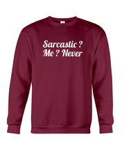 Load image into Gallery viewer, Sarcastic Me Never Gift For Women Sweatshirt