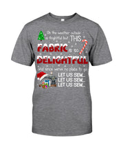 Load image into Gallery viewer, Weather Outside Frightful Sewing Let Us Sew Guys Tee