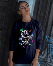 Load image into Gallery viewer, Butterfly Live Laugh Love Gift For Lover Unisex Long Sleeve